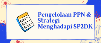 Pengelolaan PPN dan Strategi Menghadapi SP2DK
