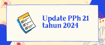 Update PPh 21 tahun 2024